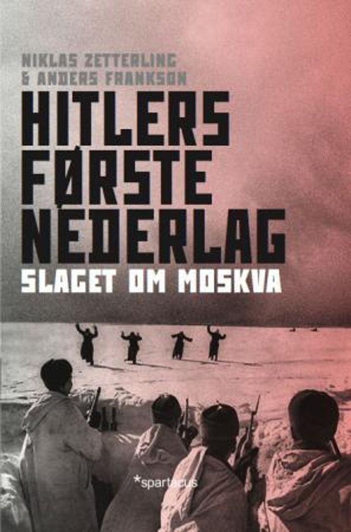 Hitlers første nederlag - slaget om Moskva