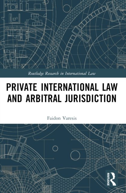 Private International Law and Arbitral Jurisdiction