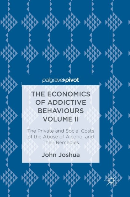 The Economics of Addictive Behaviours Volume II
