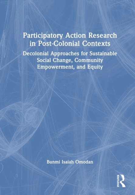 Participatory Action Research in Post-Colonial Contexts