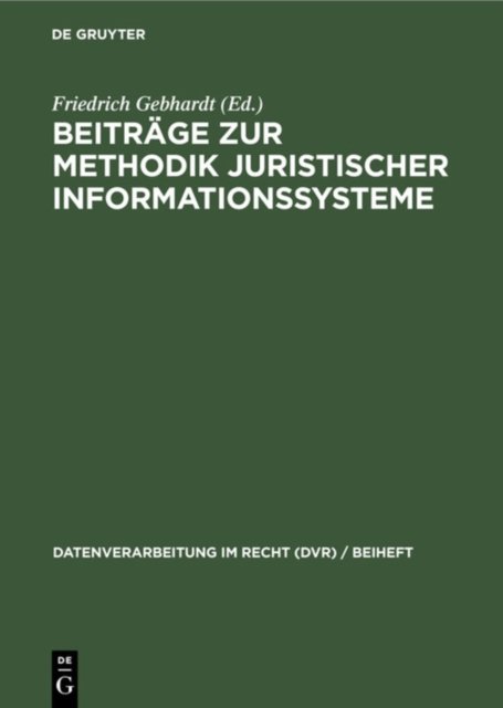 Beitrage Zur Methodik Juristischer Informationssysteme
