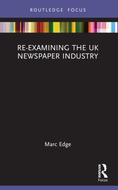 Re-examining the UK Newspaper Industry