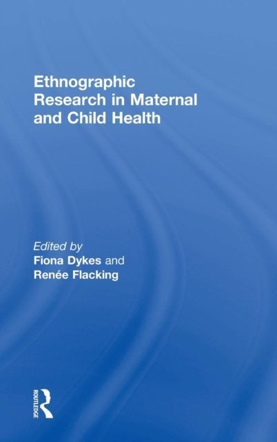 Ethnographic Research in Maternal and Child Health