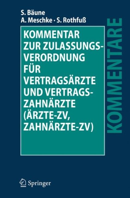 Kommentar zur Zulassungsverordnung fur Vertragsarzte und Vertragszahnarzte (Arzte-ZV, Zahnarzte-ZV)