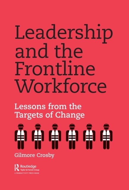 Leadership and the Frontline Workforce