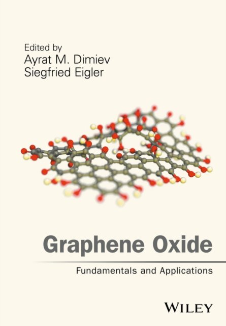 Graphene Oxide – Fundamentals and Applications