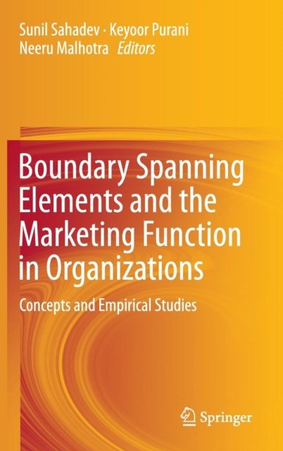 Boundary Spanning Elements and the Marketing Function in Organizations