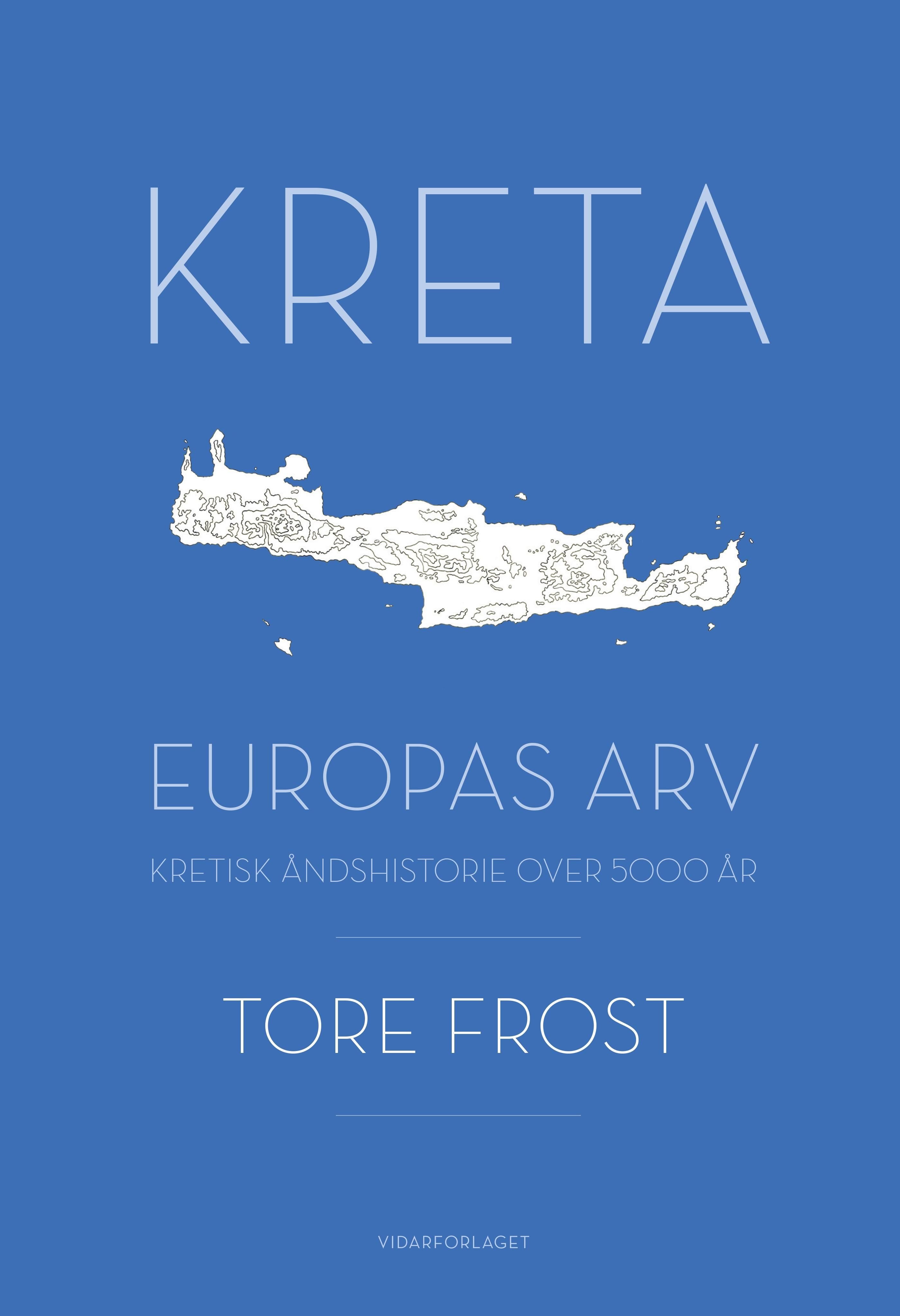 Kreta - Europas arv : kretisk åndshistorie over 5000 år