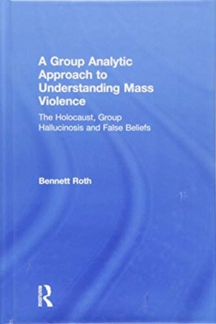 A Group Analytic Approach to Understanding Mass Violence