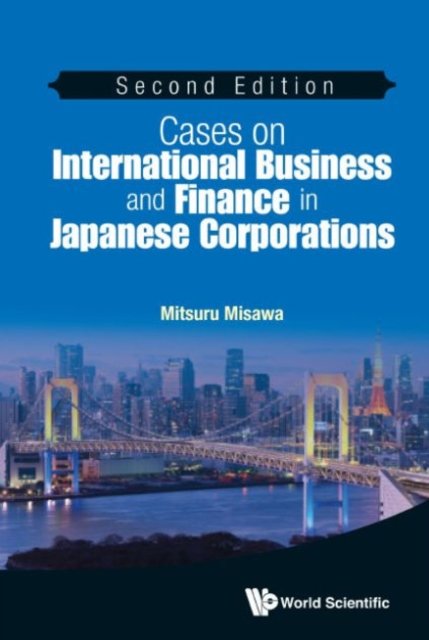 Cases On International Business And Finance In Japanese Corporations
