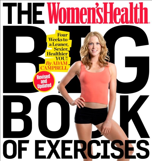 The Women''s Health Big Book of Exercises