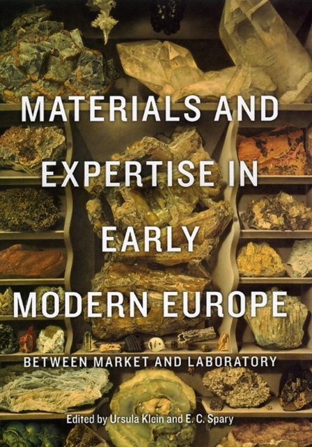 Materials and Expertise in Early Modern Europe – Between Market and Laboratory