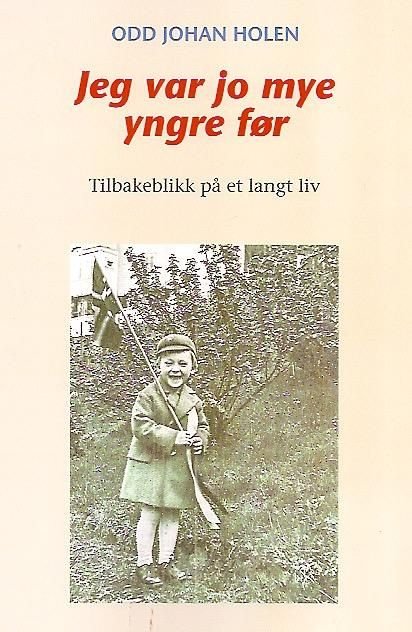 Jeg var jo mye yngre før - tilbakeblikk på et langt liv