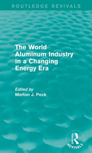 The World Aluminum Industry in a Changing Energy Era