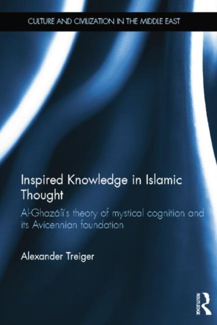 Inspired Knowledge in Islamic Thought