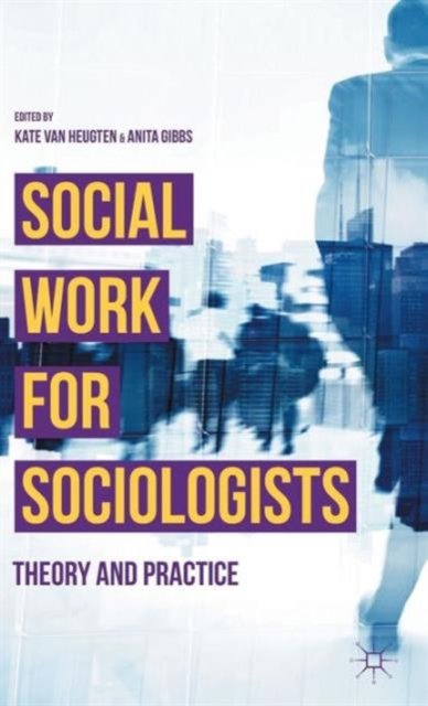 Social Work for Sociologists