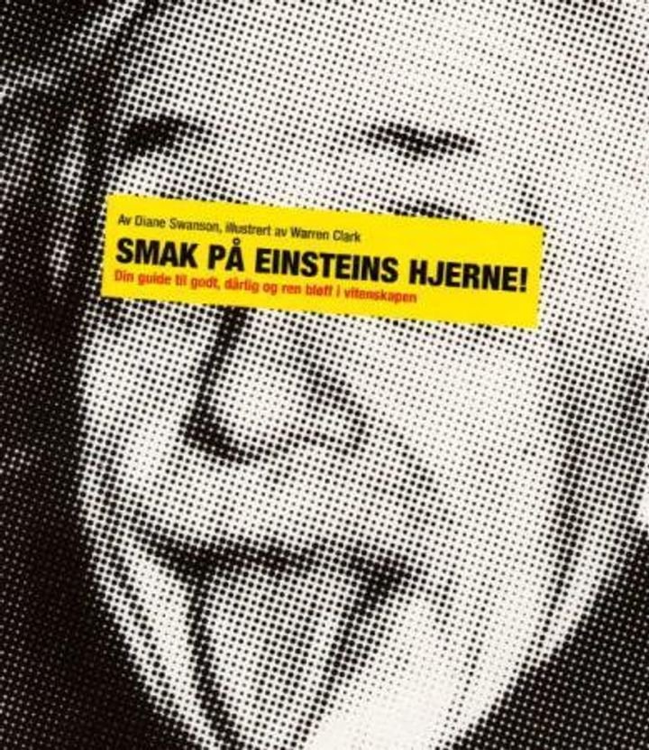 Smak på Einsteins hjerne! - din guide til godt, dårlig og ren bløff i vitenskapen