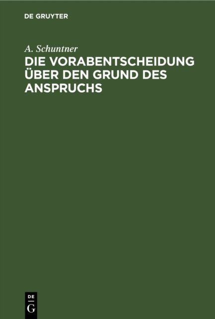 Die Vorabentscheidung Uber Den Grund Des Anspruchs