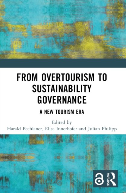 From Overtourism to Sustainability Governance