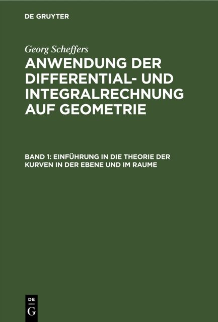 Einfuhrung in Die Theorie Der Kurven in Der Ebene Und Im Raume