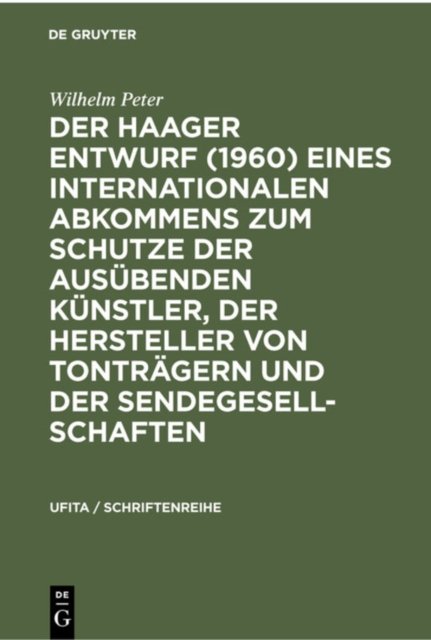 Haager Entwurf (1960) eines Internationalen Abkommens zum Schutze der Ausübenden Künstler, der Hersteller von Tonträgern und der Sendegesellschaften