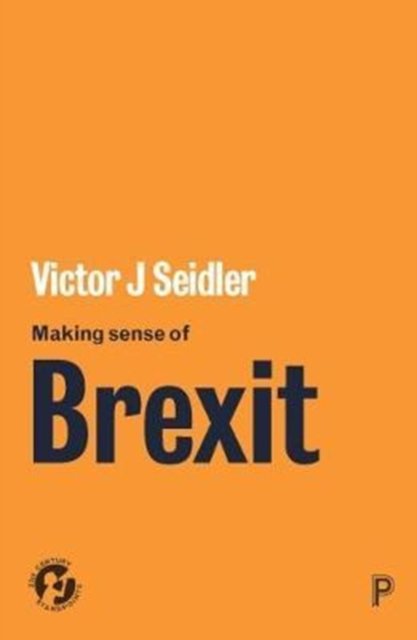 Making Sense of Brexit – Democracy, Europe and Unc ertain Futures