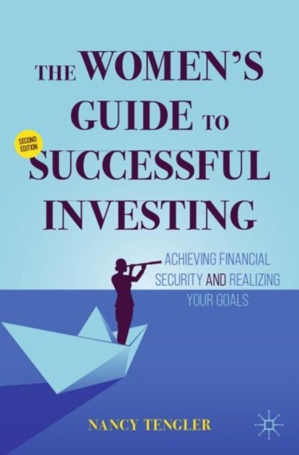 The Women''s Guide to Successful Investing