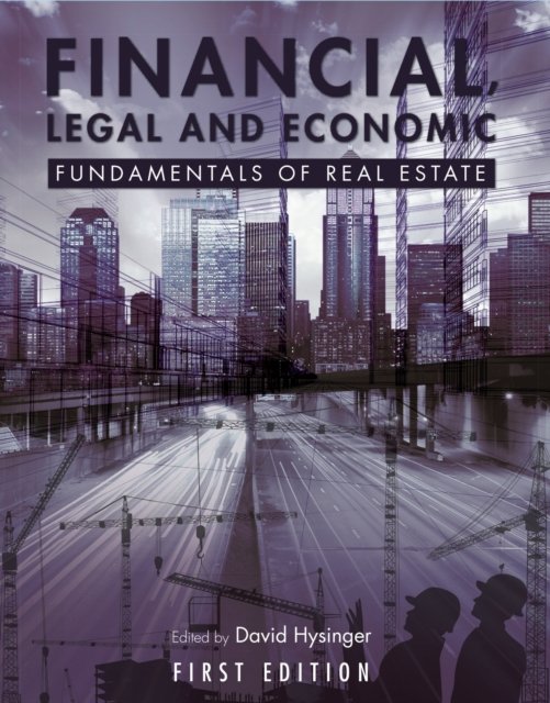 Financial, Legal and Economic Fundamentals of Real Estate