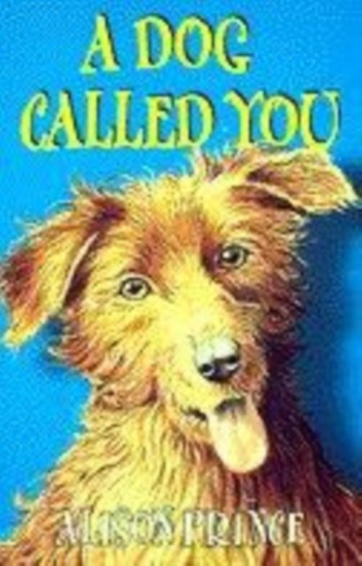 DOG CALLED YOU