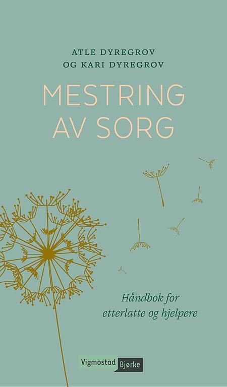 Mestring av sorg av Atle Dyregrov, Kari Dyregrov