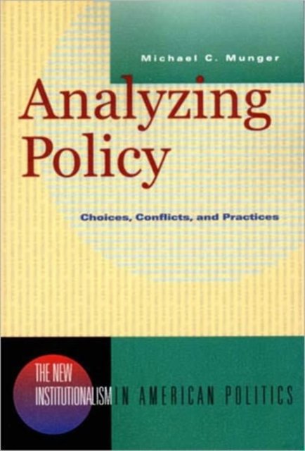 Analysing Policy – Choices, Conflicts, & Practices