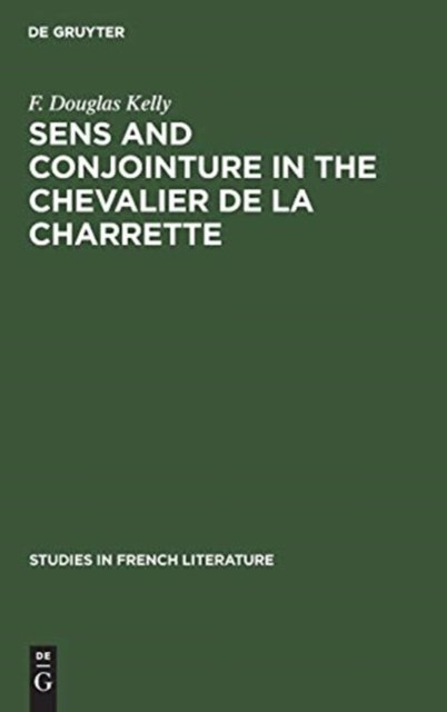 Sens and Conjointure in the Chevalier De La Charrette
