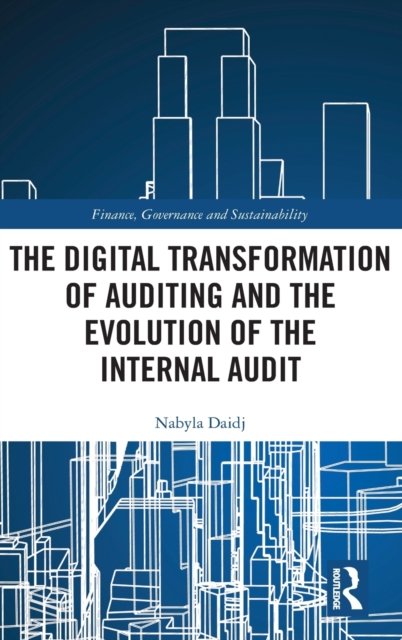 The Digital Transformation of Auditing and the Evolution of the Internal Audit