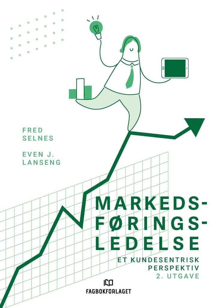 Markedsføringsledelse - et kundesentrisk perspektiv