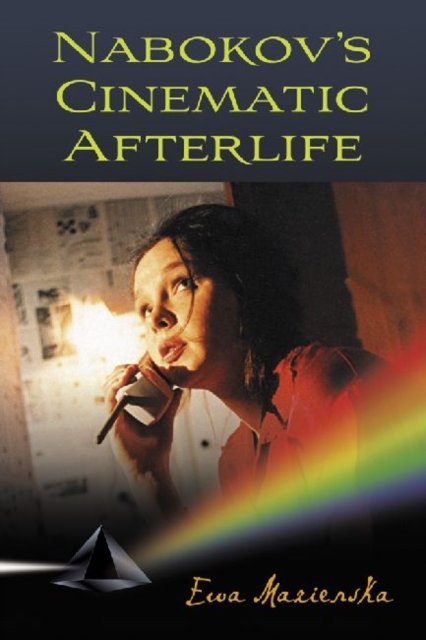 Nabokov''s Cinematic Afterlife