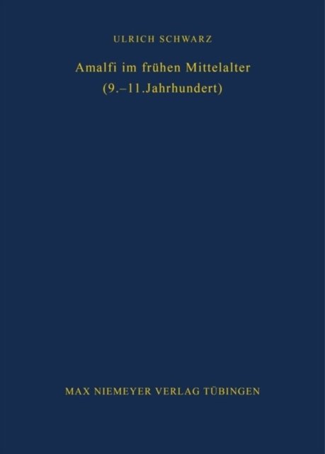 Amalfi im fruhen Mittelalter (9.-11. Jahrhundert)