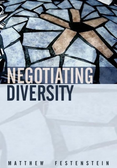 Negotiating Diversity – Culture, Deliberation, Trust