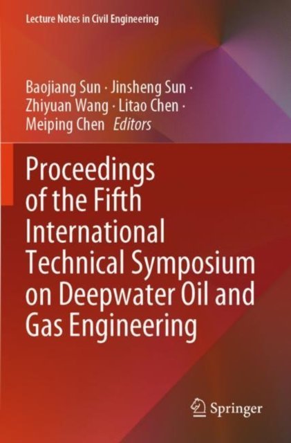 Proceedings of the Fifth International Technical Symposium on Deepwater Oil and Gas Engineering