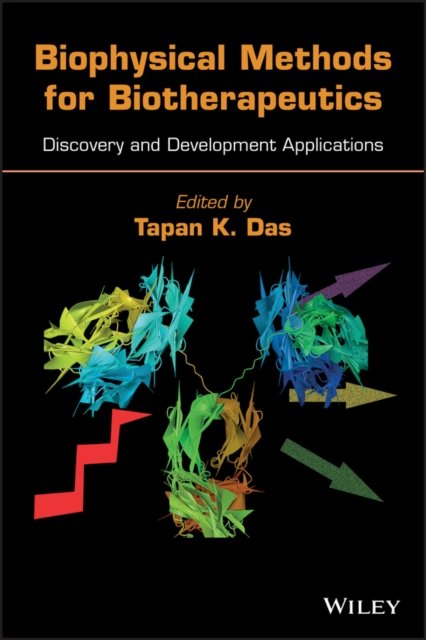 Biophysical Methods for Biotherapeutics – Discovery and Development Applications