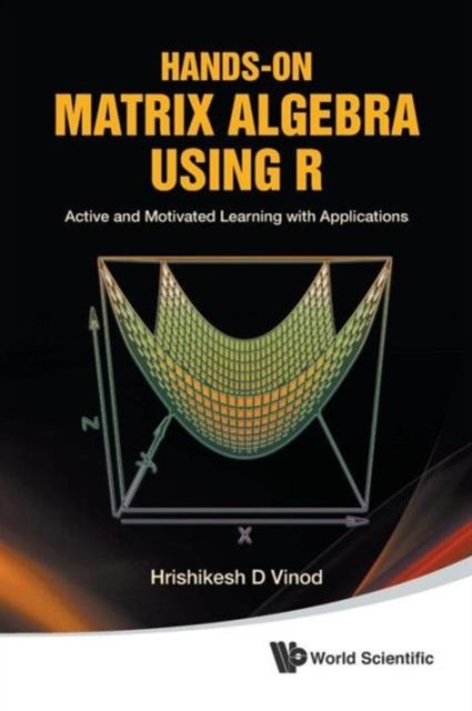 Hands-On Matrix Algebra Using R
