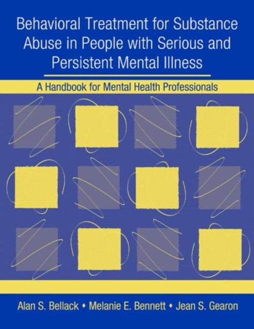 Behavioral Treatment for Substance Abuse in People With Serious And Persistent Mental Illness