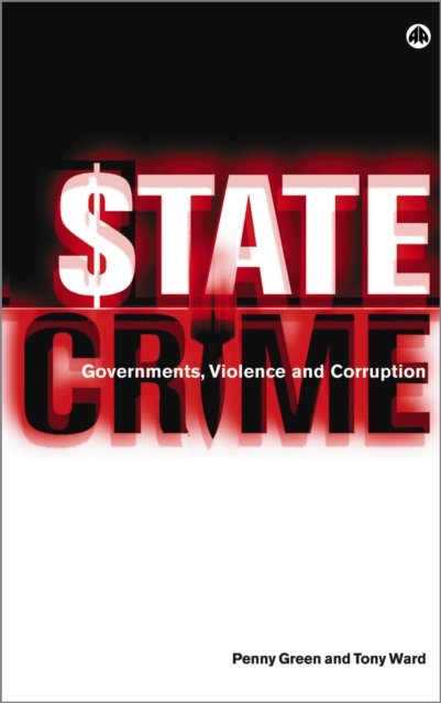 State Crime – Governments, Violence and Corruption