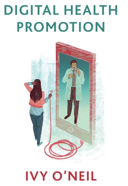 Digital Health Promotion – A Critical Introduction
