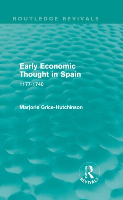 Early Economic Thought in Spain, 1177-1740