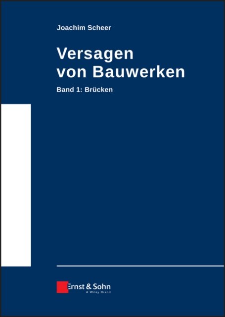 Versagen von Bauwerken Band 1 – Brucken