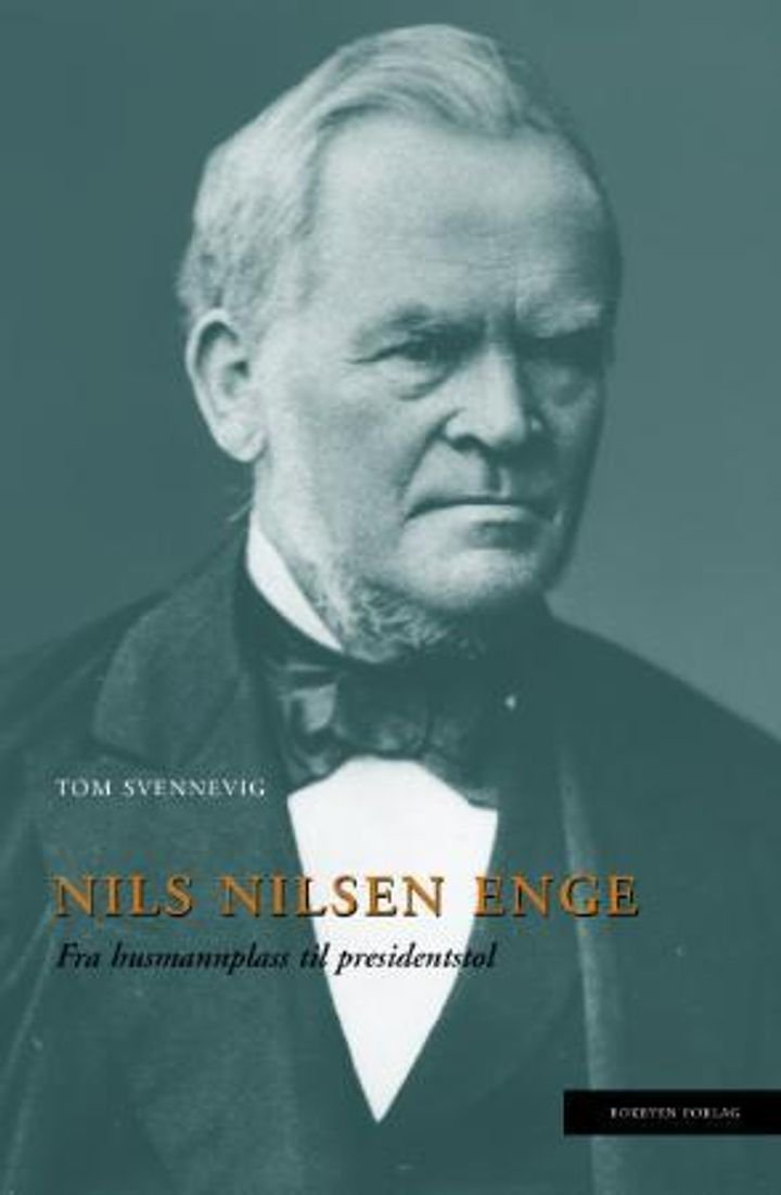 Nils Nilsen Enge - fra småbruk til presidentstol