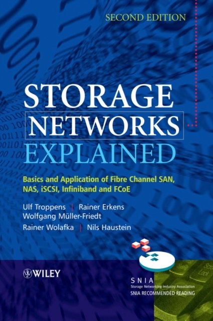 Storage Networks Explained – Basics and Application of Fibre Channel SAN, NAS, iSCSI, InfiniBand and FCoE 2e