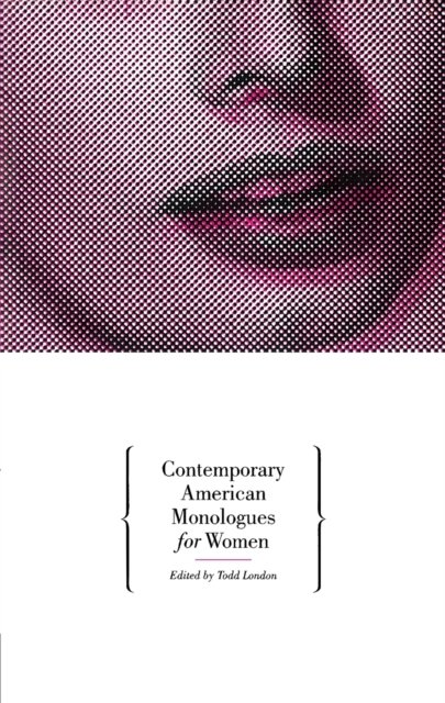 Contemporary American Monologues for Women