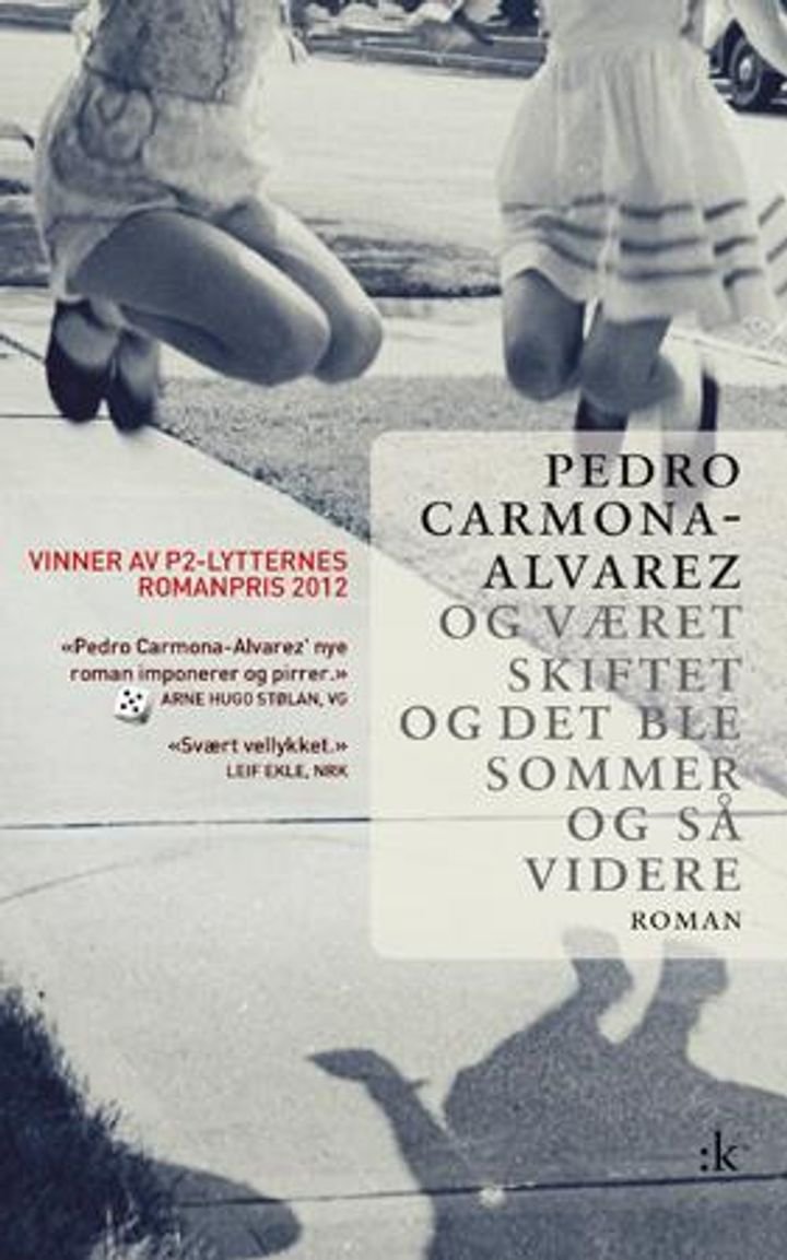 Og været skiftet og det ble sommer og så videre - roman