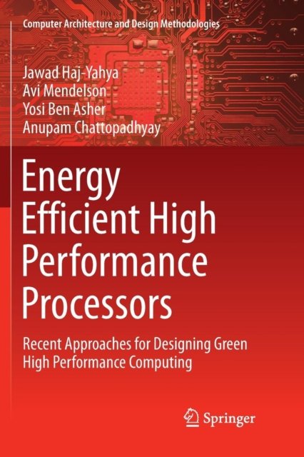 Energy Efficient High Performance Processors